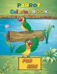 Cover image for Parrot Coloring Book for Kids