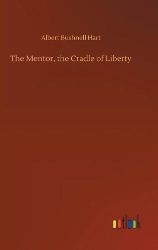 The Mentor, the Cradle of Liberty