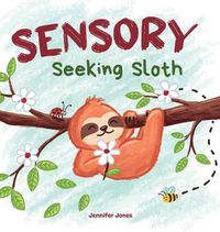 Cover image for Sensory Seeking Sloth