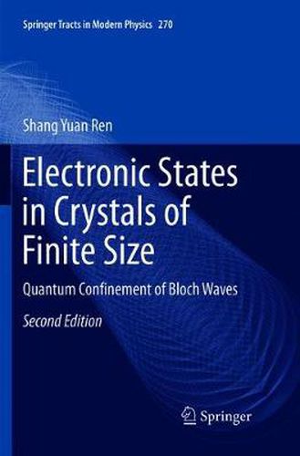 Cover image for Electronic States in Crystals of Finite Size: Quantum Confinement of Bloch Waves