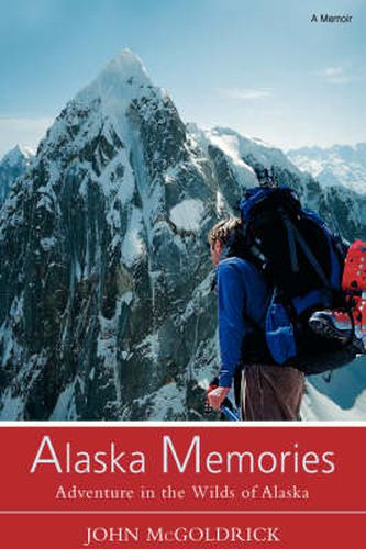 Cover image for Alaska Memories: Adventure in the Wilds of Alaska