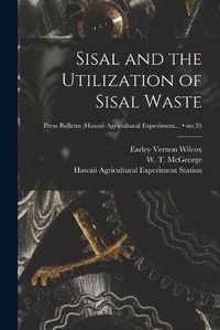 Cover image for Sisal and the Utilization of Sisal Waste; no.35