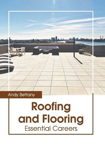 Cover image for Roofing and Flooring: Essential Careers