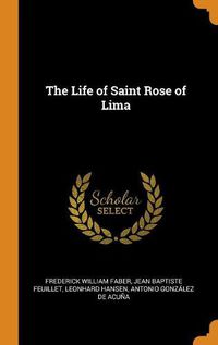 Cover image for The Life of Saint Rose of Lima