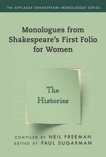 Cover image for Histories,The: Monologues from Shakespeare's First Folio for Women