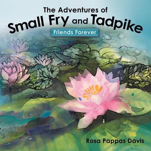 Cover image for The Adventures of Small Fry and Tadpike: Friends Forever