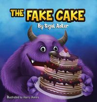 Cover image for The Fake Cake: Teaching Your Children Values