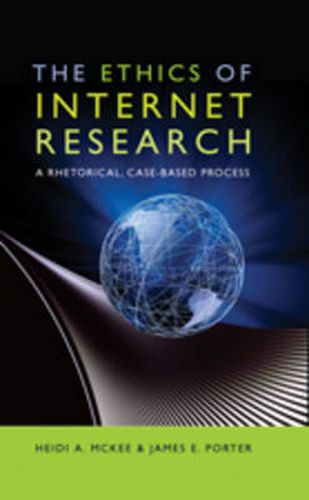 Cover image for The Ethics of Internet Research: A Rhetorical, Case-Based Process