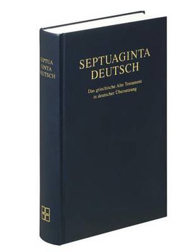 Cover image for Septuaginta Deutsch: Das Grieschische Alte Testament in Deutscher Ubersetzung