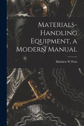 Cover image for Materials-handling Equipment, a Modern Manual