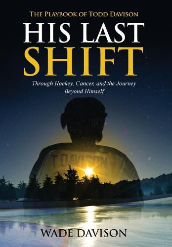 Cover image for His Last Shift: The Playbook of Todd Davison