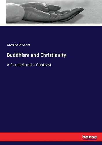 Cover image for Buddhism and Christianity: A Parallel and a Contrast