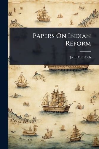Cover image for Papers On Indian Reform