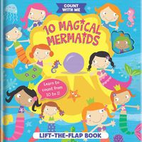 Cover image for 10 Magical Mermaids: A Lift-the-Flap Book