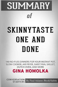 Cover image for Summary of Skinnytaste One and Done by Gina Homolka: Conversation Starters