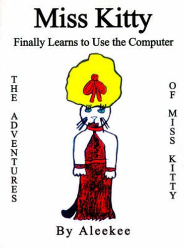 Cover image for Miss Kitty Finally Learns to Use the Computer