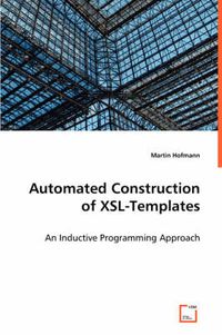 Cover image for Automated Construction of XSL-Templates