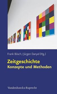 Cover image for Zeitgeschichte - Konzepte Und Methoden