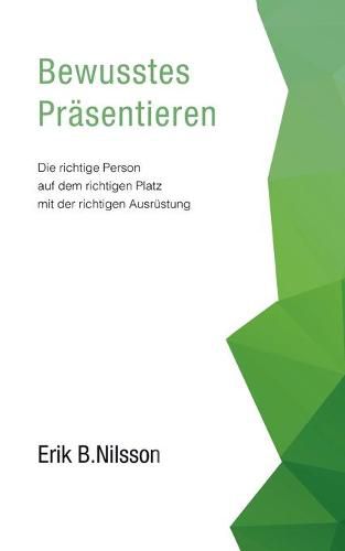 Cover image for Bewusstes Prasentieren: Die richtige Person auf dem richtigen Platz mit der richtigen Ausrustung