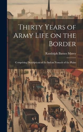 Cover image for Thirty Years of Army Life on the Border