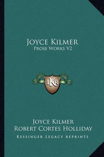 Cover image for Joyce Kilmer: Prose Works V2