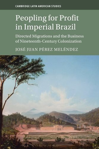 Cover image for Peopling for Profit in Imperial Brazil