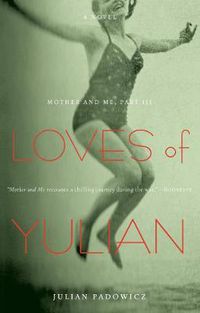 Cover image for Loves of Yulian: Mother and Me, Part III