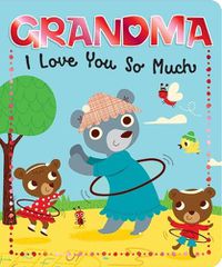 Cover image for Grandma I Love You So Much