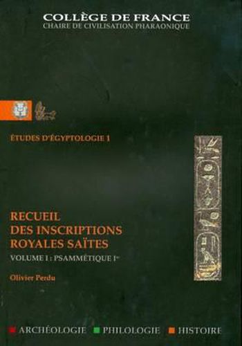 Cover image for Recueil Des Inscriptions Royales Saites. Volume 1, Psammetique Ier