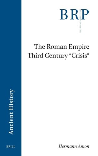 Cover image for The Roman Empire Third Century 'Crisis'
