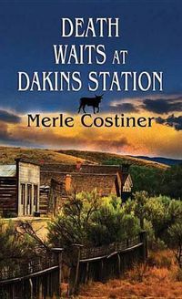 Cover image for Death Waits at Dakins Station