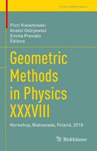 Cover image for Geometric Methods in Physics XXXVIII: Workshop, Bialowieza, Poland, 2019