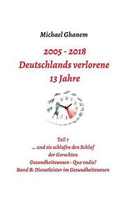 Cover image for 2005 - 2013: Deutschlands verlorene 13 Jahre