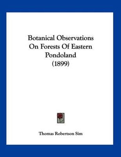 Cover image for Botanical Observations on Forests of Eastern Pondoland (1899)