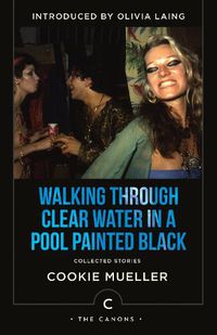 Cover image for Walking Through Clear Water In a Pool Painted Black: Collected Stories