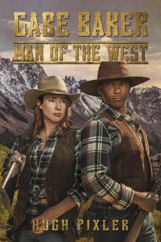 Cover image for Gabe Baker: Man of the West