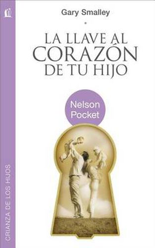 Cover image for La llave al corazon de tu hijo