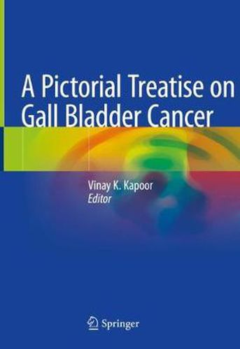 Cover image for A Pictorial Treatise on Gall Bladder Cancer