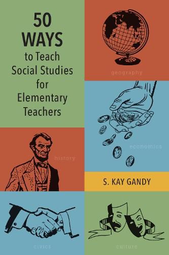 Cover image for 50 Ways to Teach Social Studies for Elementary Teachers