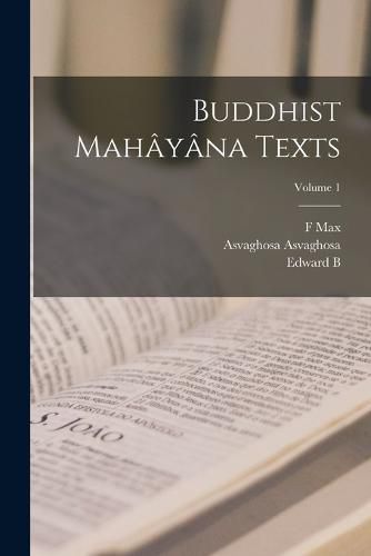 Buddhist Mahayana Texts; Volume 1