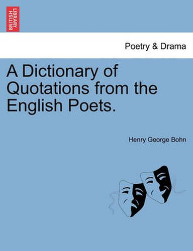 Cover image for A Dictionary of Quotations from the English Poets.