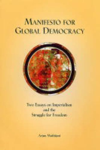 Cover image for Manifesto for Global Democracy: Two Essays On Imperialism And The Struggle For Freedom