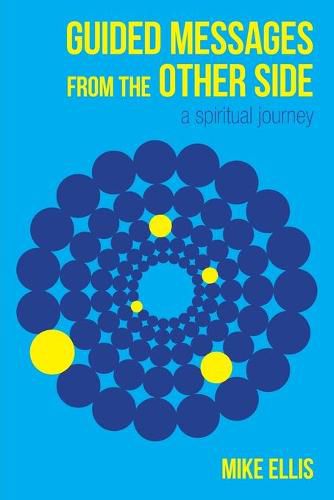 Cover image for Guided Messages from the Other Side: (A Spiritual Journey)