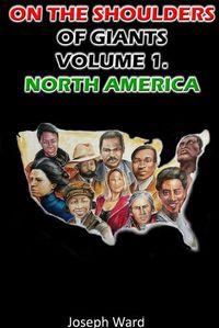 Cover image for On the Shoulders of Giants: Volume 1. North America