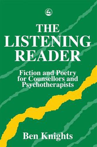 Cover image for The Listening Reader: Fiction and Poetry for Counsellors and Psychotherapists