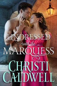 Cover image for Undressed with the Marquess