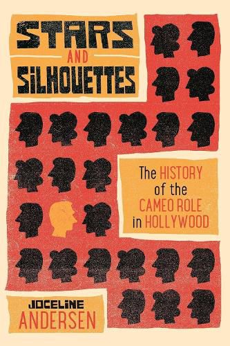 Cover image for Stars and Silhouettes: The History of the Cameo Role in Hollywood