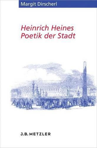 Cover image for Heinrich Heines Poetik der Stadt