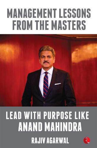 Cover image for Lead with Purpose Like Anand Mahindra