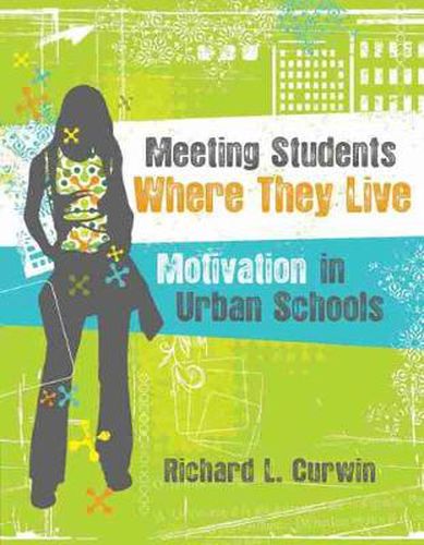 Cover image for Meeting Students Where They Live: Motivation in Urban Schools